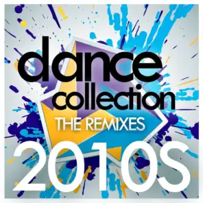 Dance Collection The Remixes 2010s
