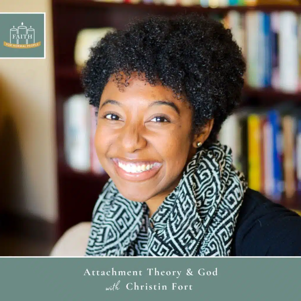 [Faith] Episode 27: Christin Fort - Attachment Theory & God