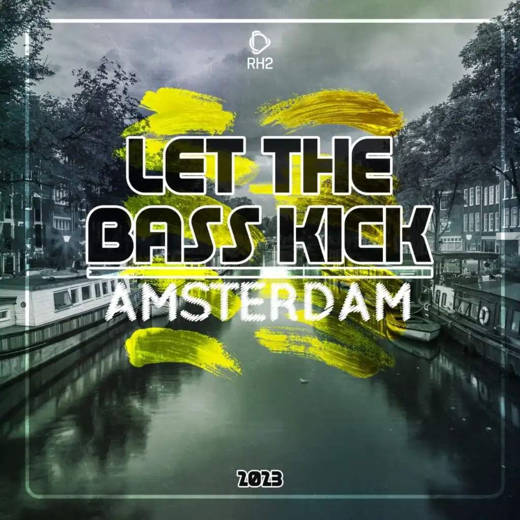 Let the Bass Kick in Amsterdam 2023