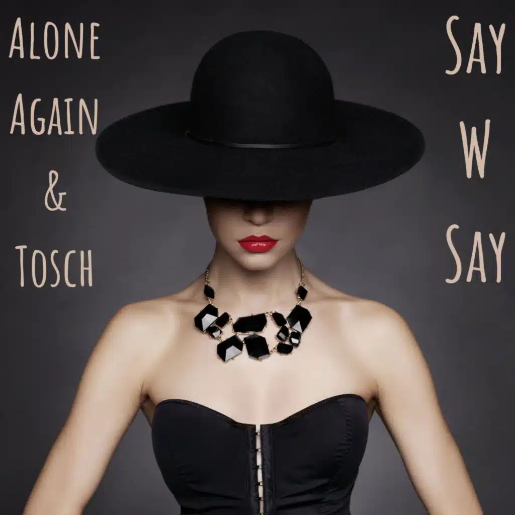 Tosch & Alone Again