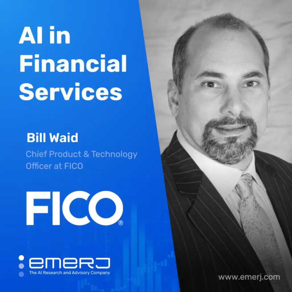 Financial Services Challenges from a Data Perspective - with Bill Waid of FICO