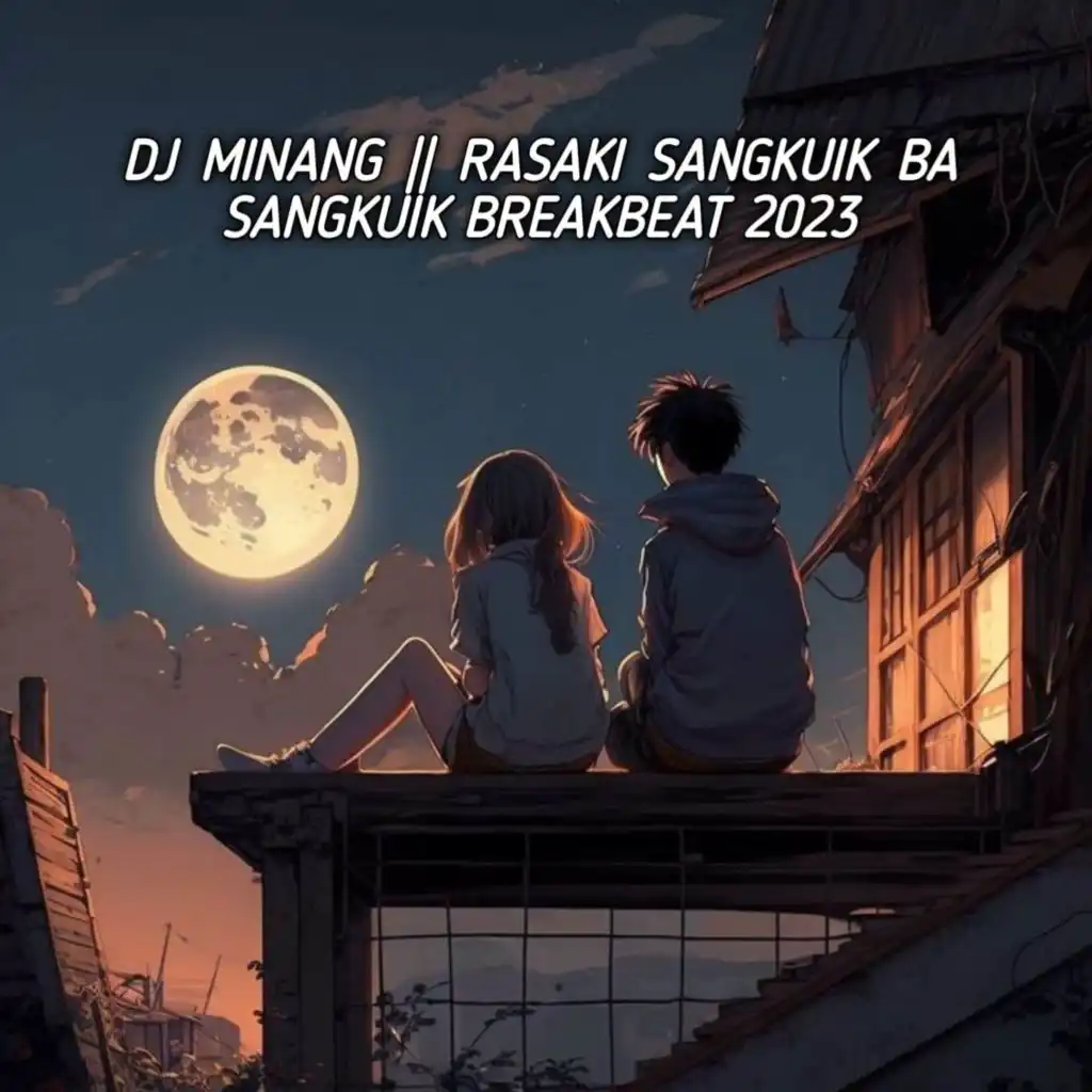 DJ MINANG - RASAKI SANGKUIK BA SANGKUIK BREAKBEAT