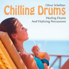 Chilling Drums: Healing Drums and Vitalizing Percussions