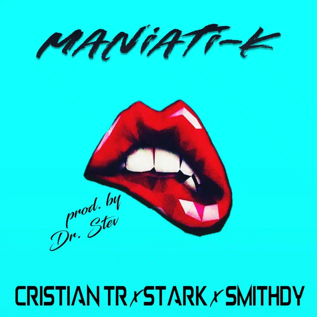 Maniati-k (feat. Cristian TR, STARK & Smithdy)