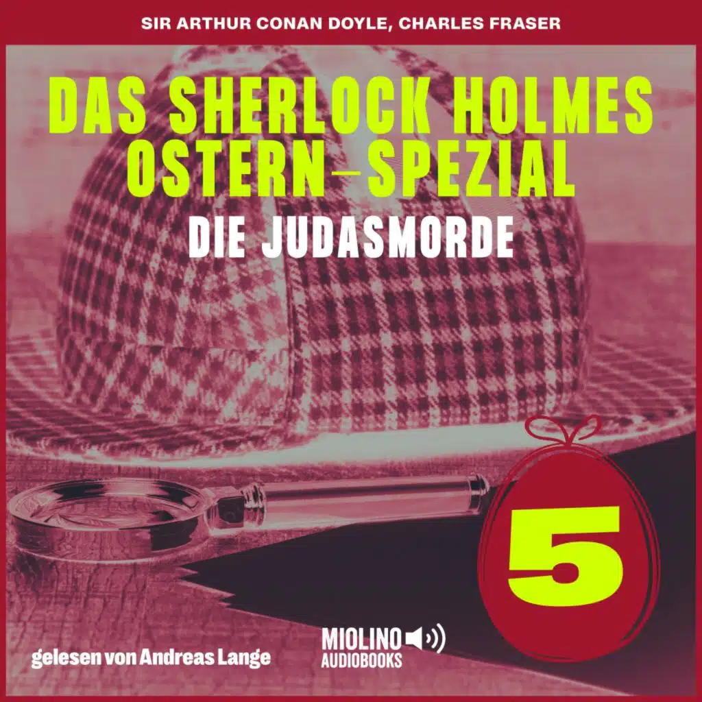 Kapitel 7 - Das Sherlock Holmes Ostern-Spezial (Die Judasmorde, Folge 5)