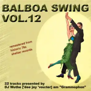 Balboa Swing, Vol. 12 (DJ Wuthe am Grammophon)