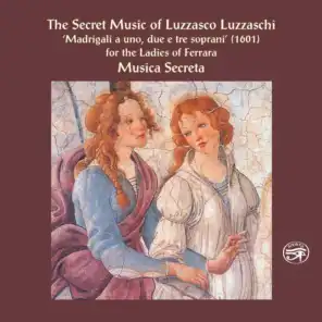Musica Secreta & Luzzascho Luzzaschi