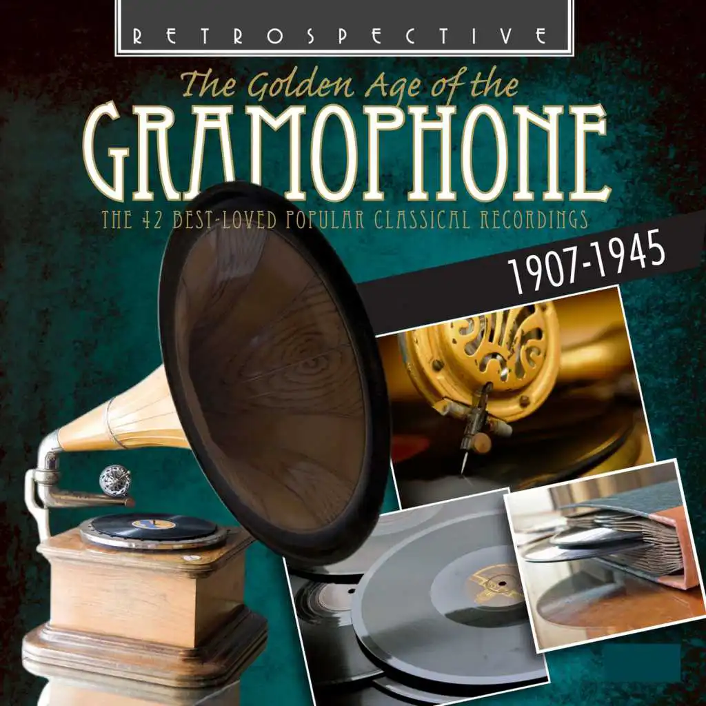 The Golden Age of the Gramophone: The 42 Best Loved Popular Classical Recordings