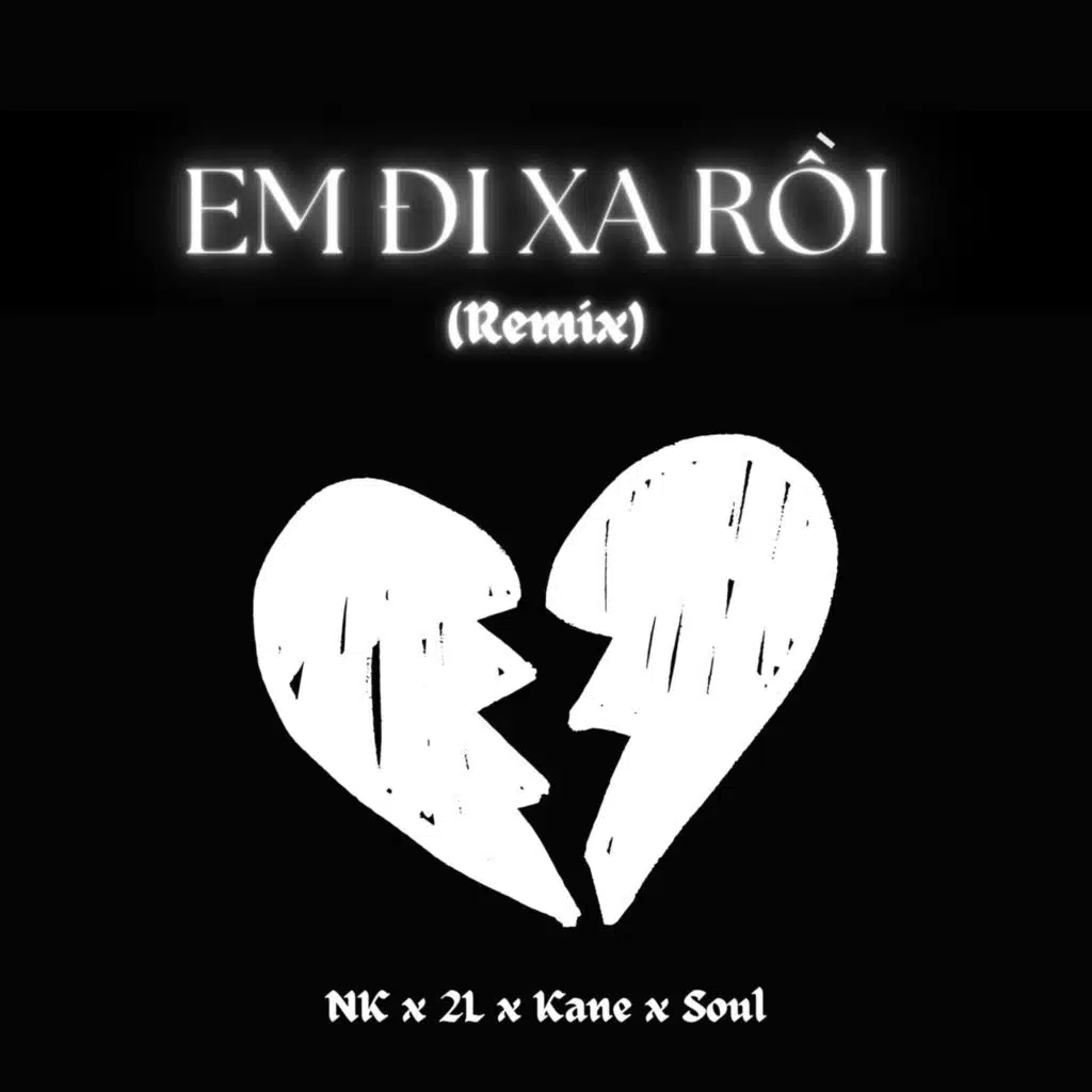 Em Đi Xa Rồi (Remix) [feat. Soul]