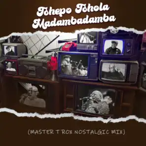Madambadamba (Master T Rox & Tylo Nostalgic Mix)