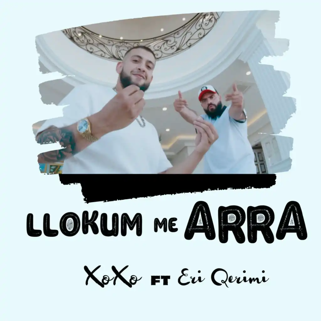 Llokum me Arra (feat. Eri Qerimi)