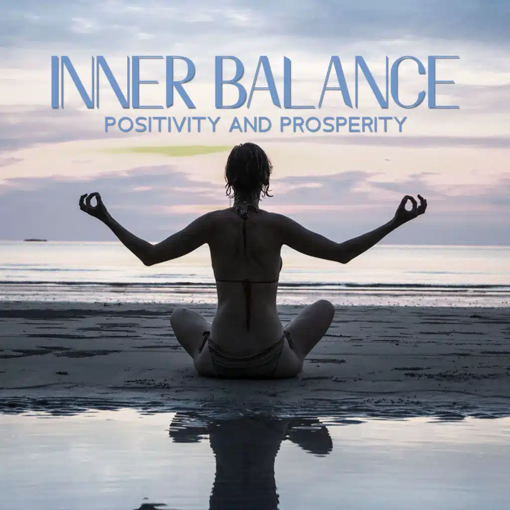 Inner Balance: Positivity and Prosperity