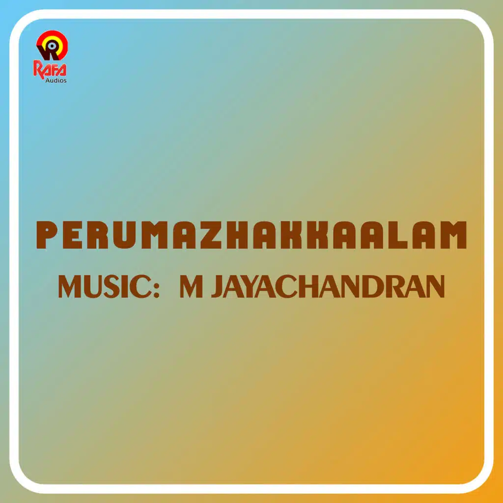 Perumazhakkaalam (Original Motion Picture Soundtrack)