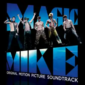 Magic Mike: Original Motion Picture Soundtrack