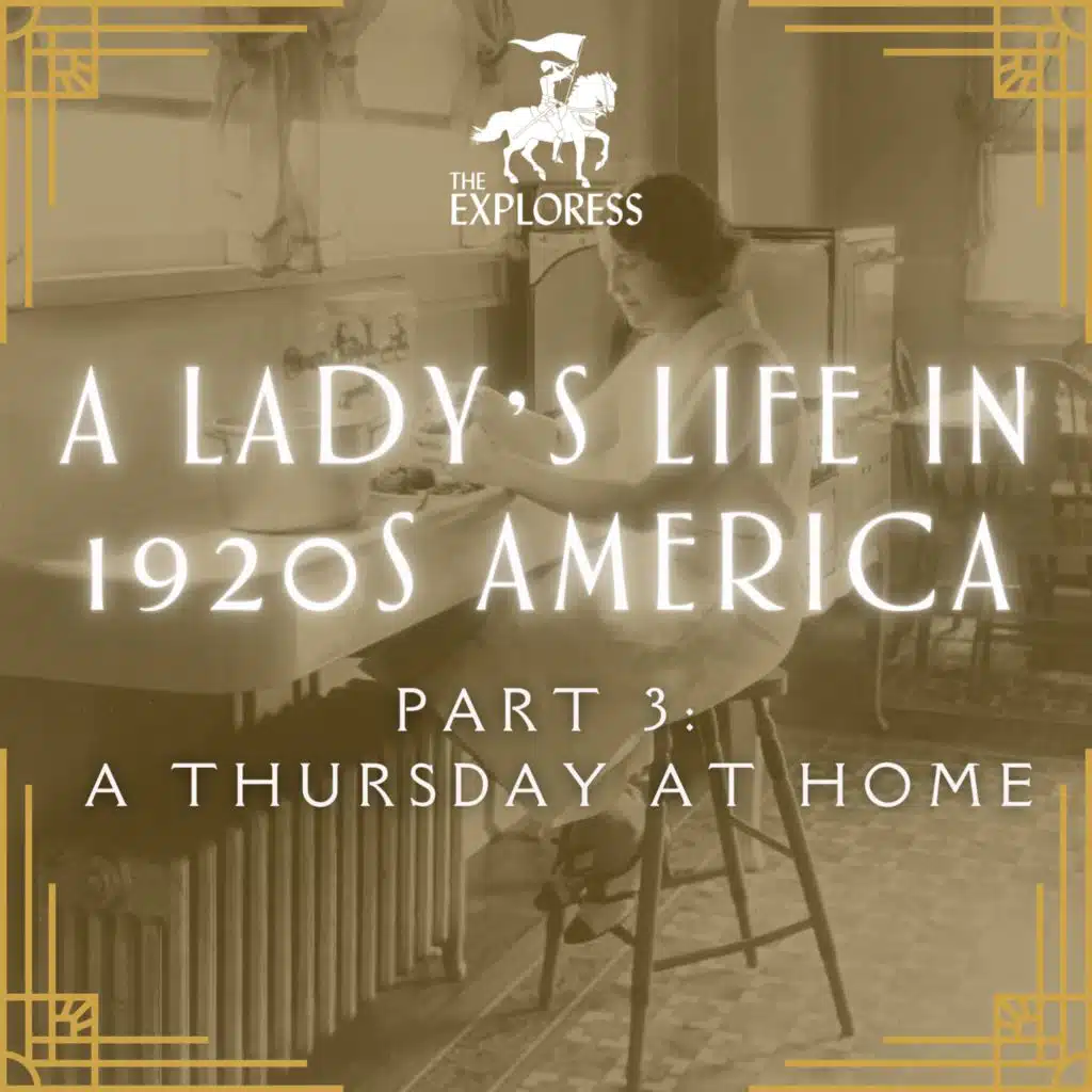 A Lady's Life in the 1920s, Part 3: A Thursday at Home