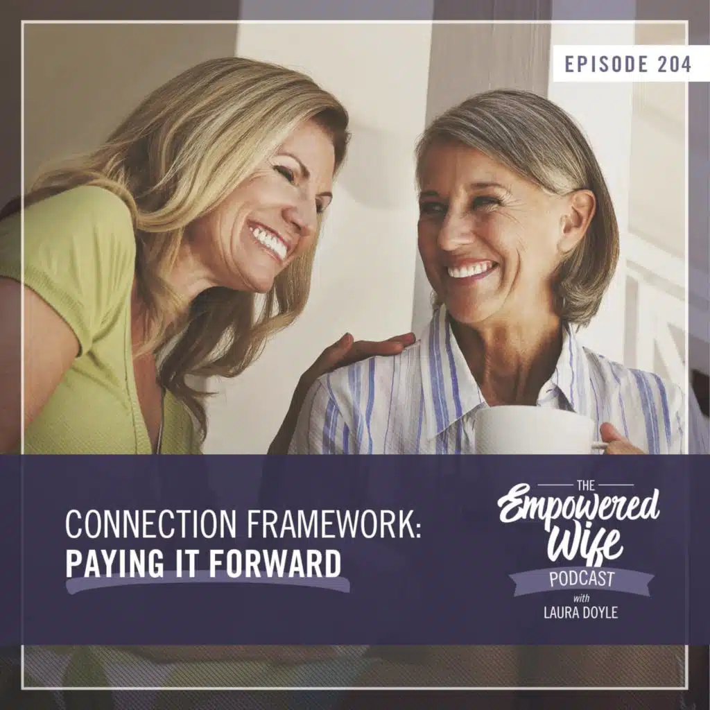 204: Connection Framework: Paying it Forward
