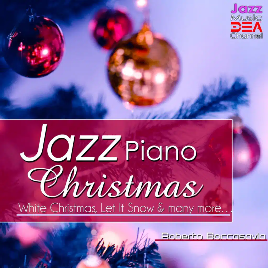 Jazz Piano Christmas: White Christmas, Let It Snow & many more…