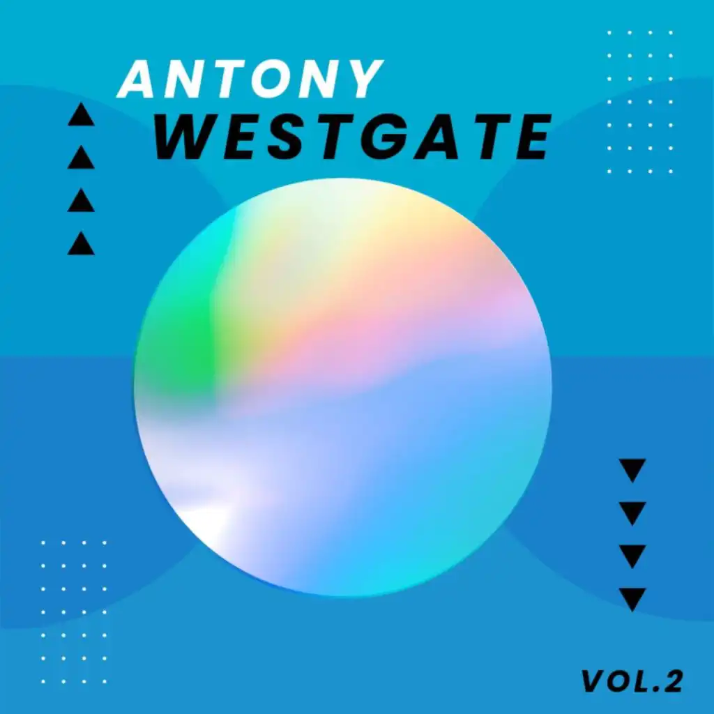 Antony Westgate, Vol. 2