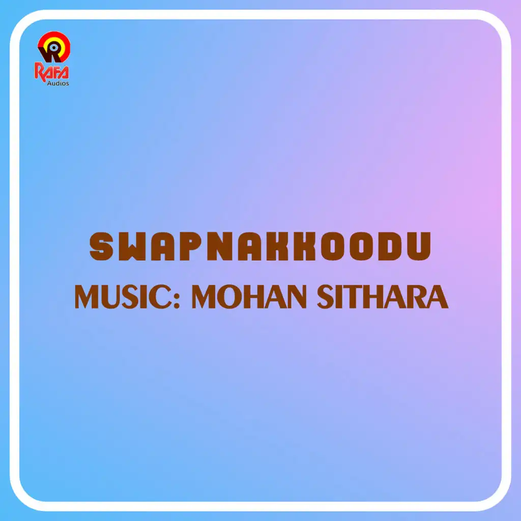 Swapnakkoodu (Original Motion Picture Soundtrack)