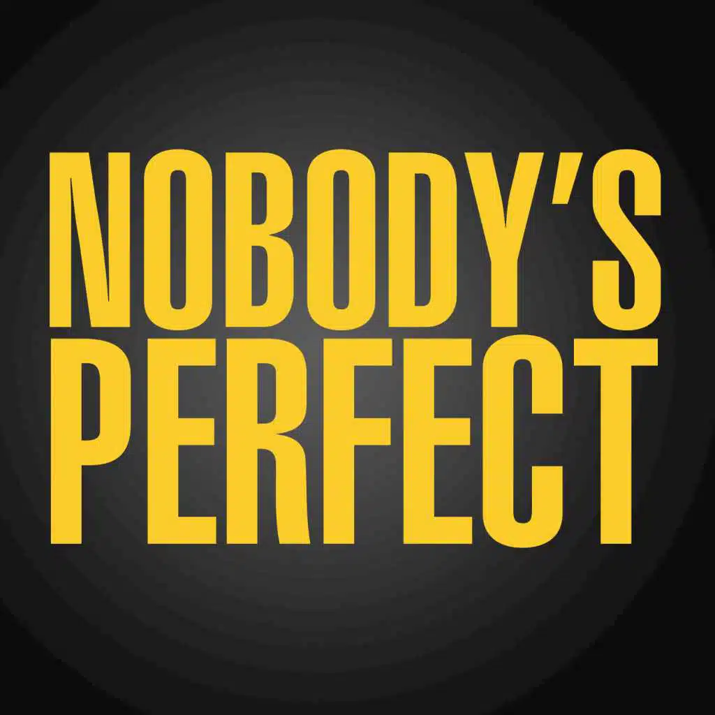 Nobody's Perfect- Single