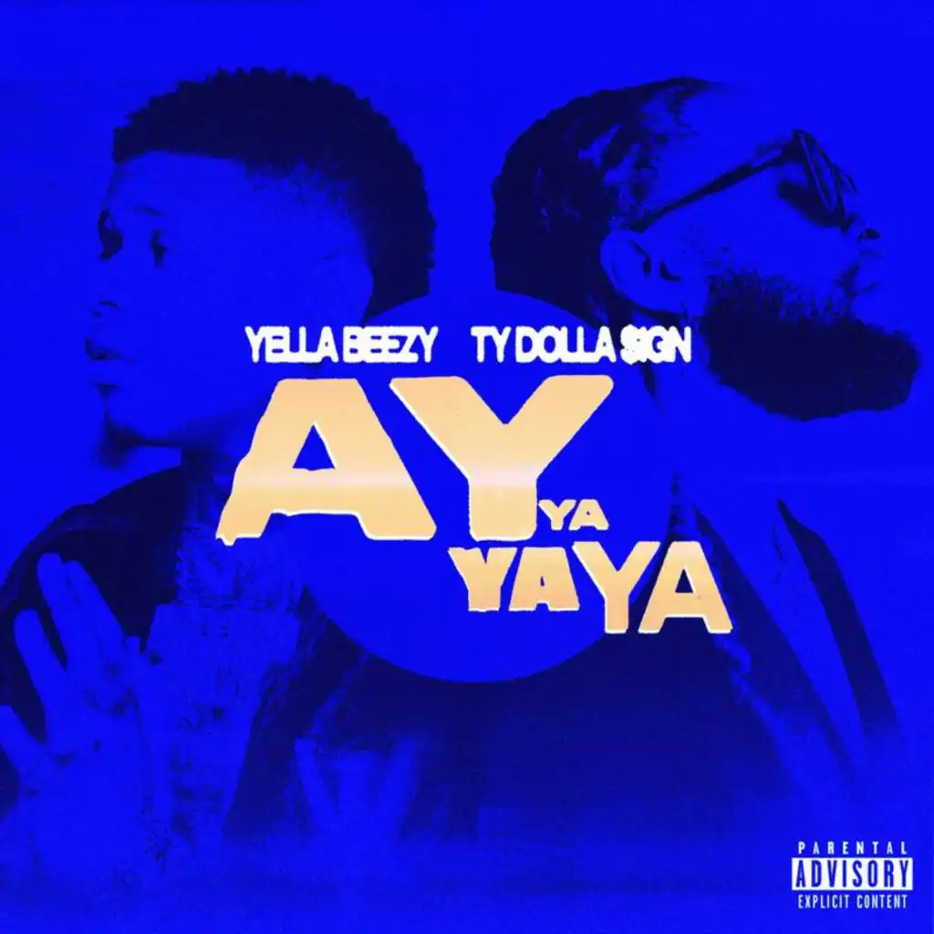 Ay Ya Ya Ya (feat. Ty Dolla $ign)