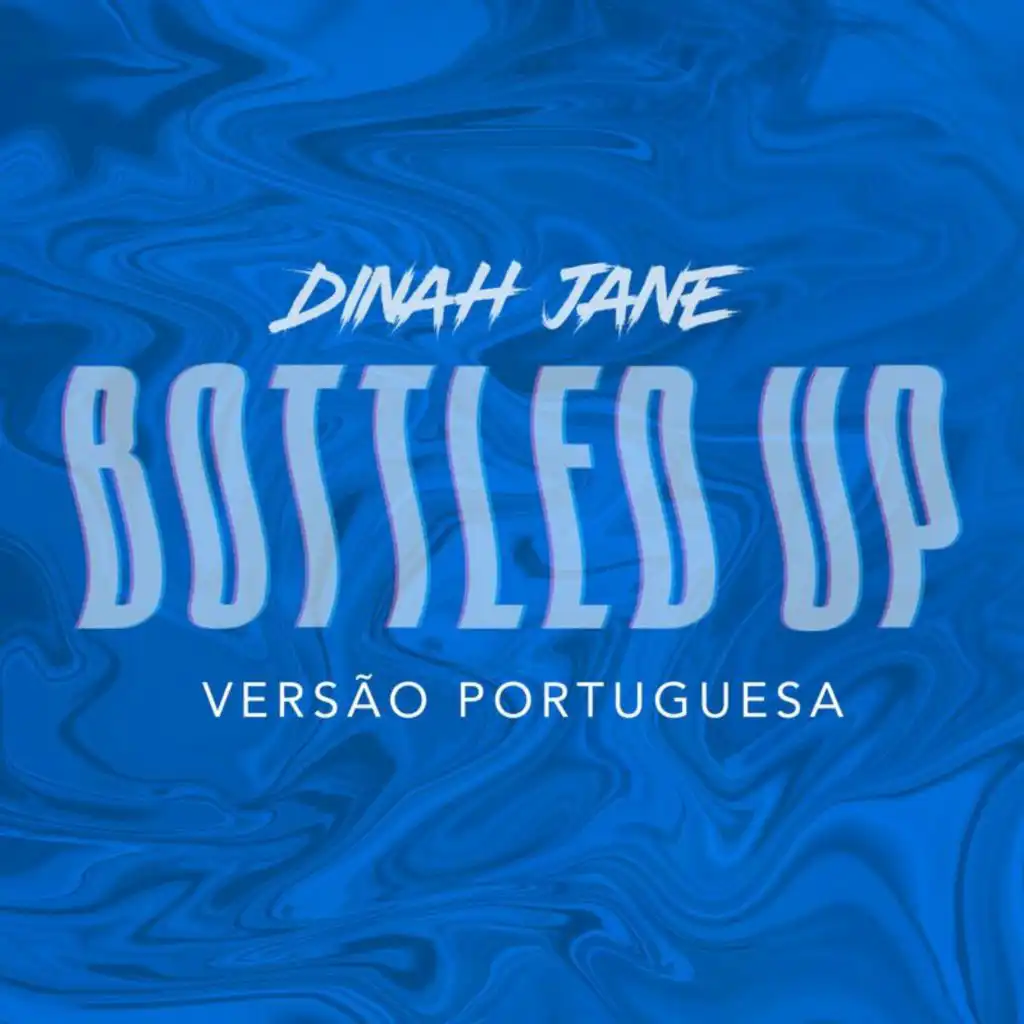 Bottled Up (Versão Portuguesa) [feat. Ty Dolla $ign]