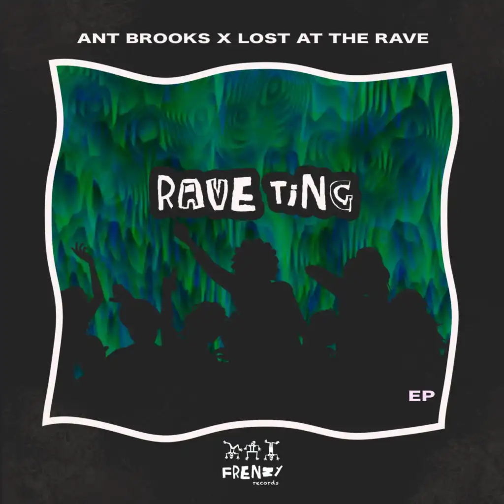 Ant Brooks & Lost At The Rave