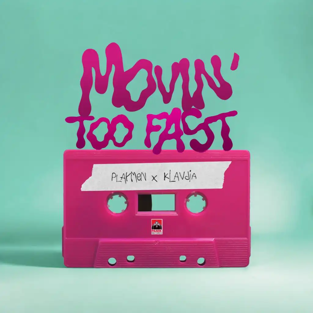 Movin' Too Fast