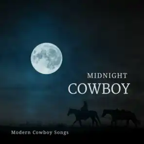 Midnight Cowboy (Modern Cowboy Songs)