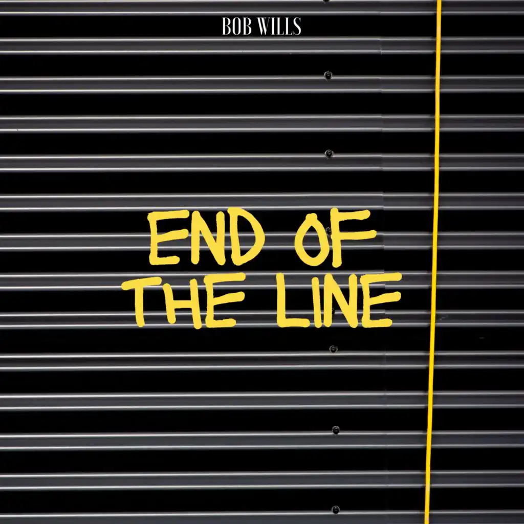 End of the Line - Bob Wills