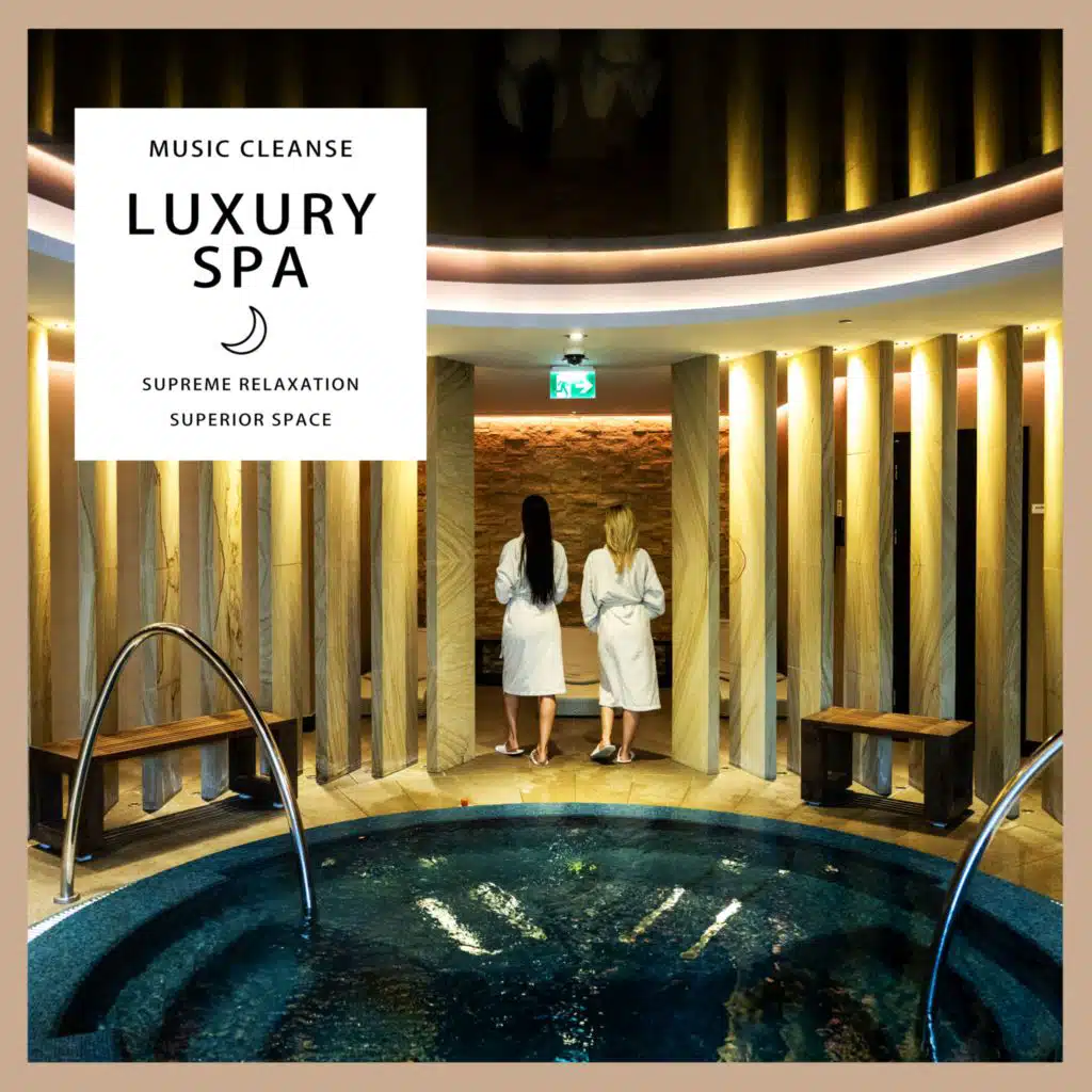 ミュージック・クレンズ『ラグジュアリー・スパ』（至高のリラクゼーション・タイム）