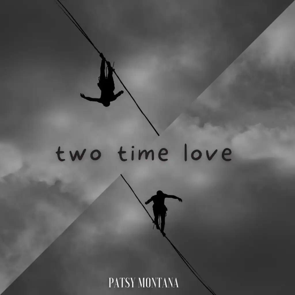 Two Time Love - Patsy Montana