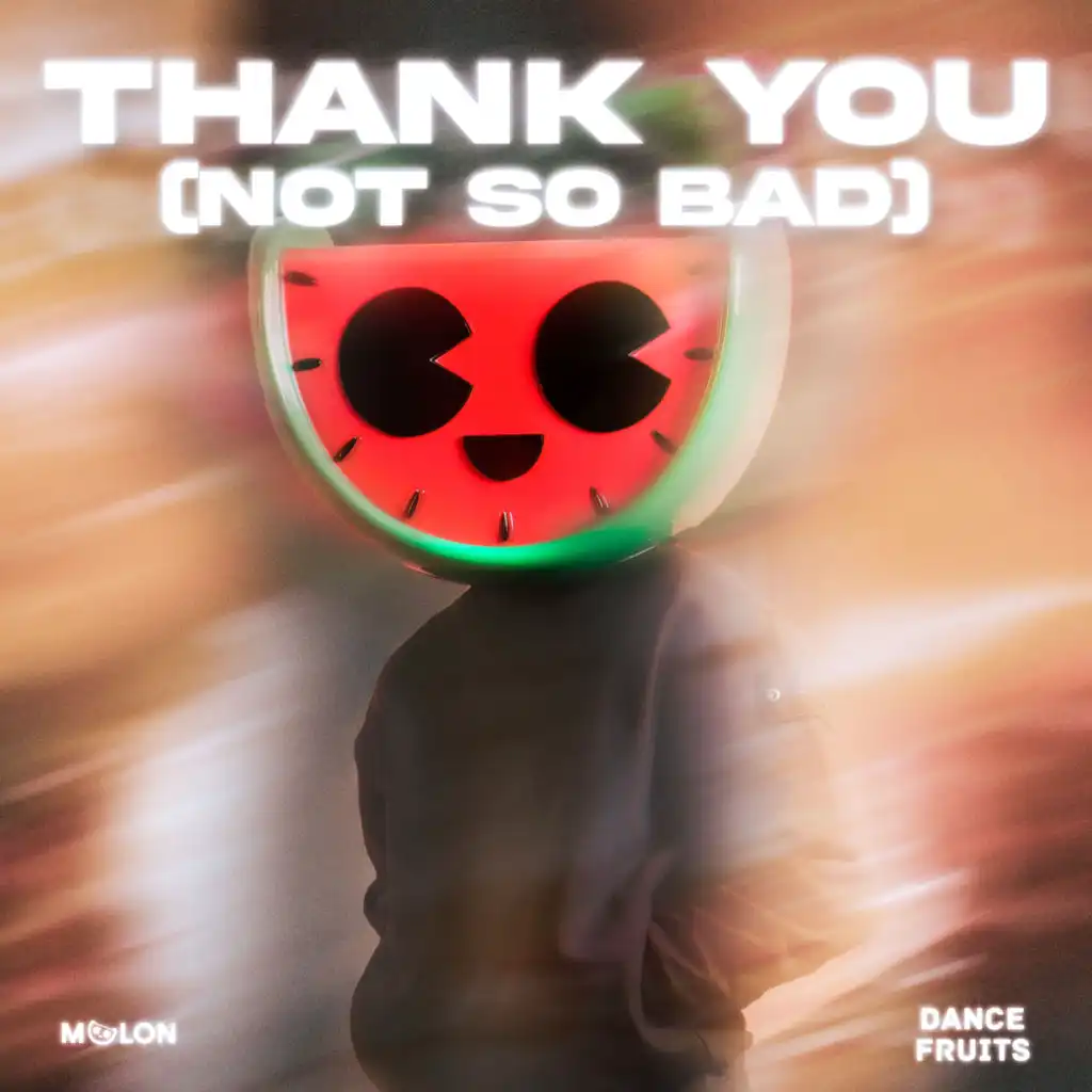 Thank You (Not So Bad) [Extended Mix]