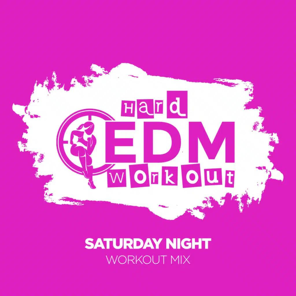 Saturday Night (Workout Mix 140 bpm)