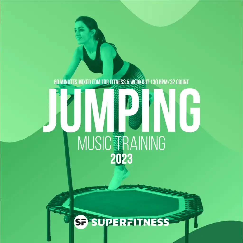 Jumping Music Training 2023: 60 Minutes Mixed EDM for Fitness & Workout 130 bpm/32 count