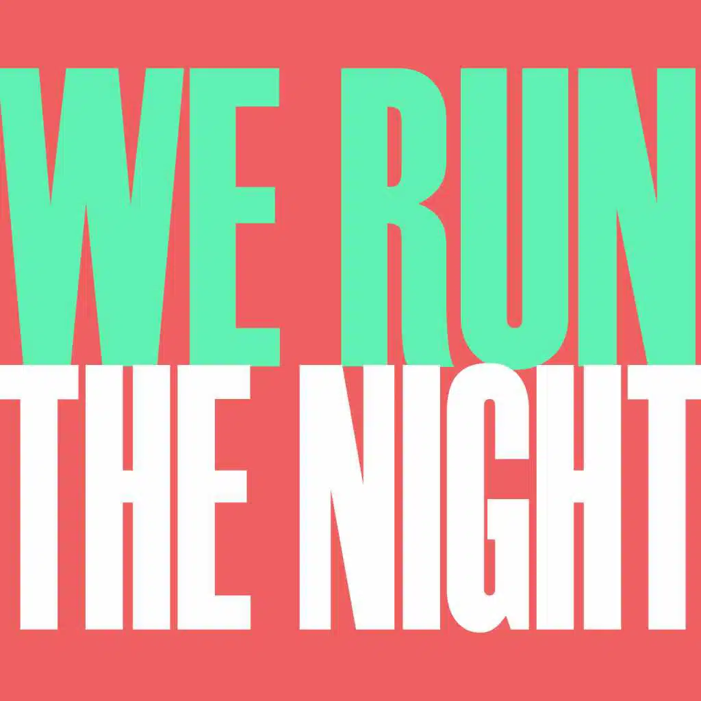We Run The Night - Single