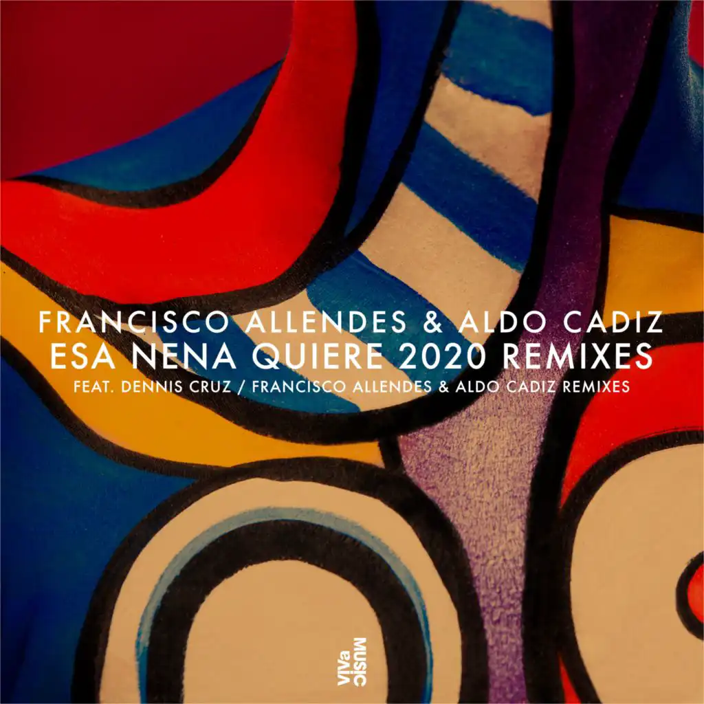 Esa Nena Quiere (Francisco Allendes & Aldo Cadiz Remix)