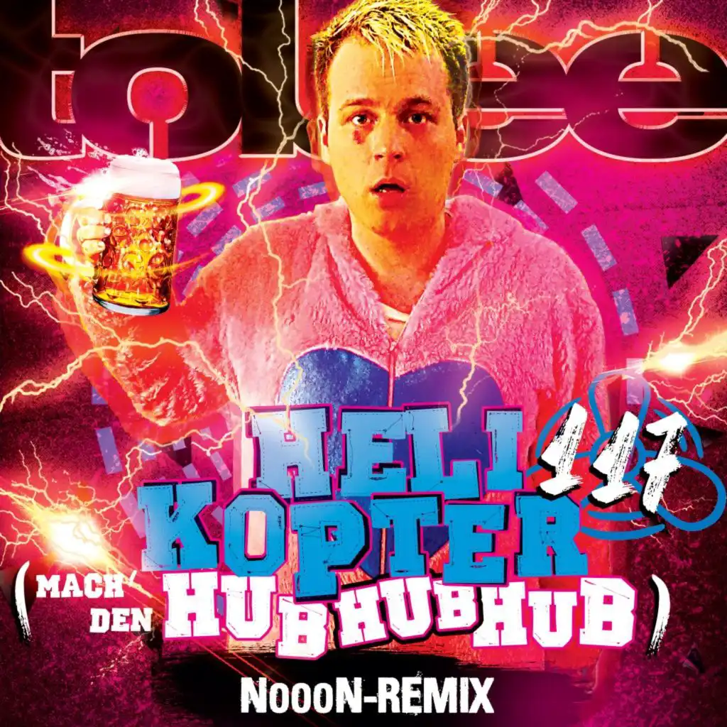 Helikopter 117 (Mach den Hub Hub Hub) [Nooon Remix]