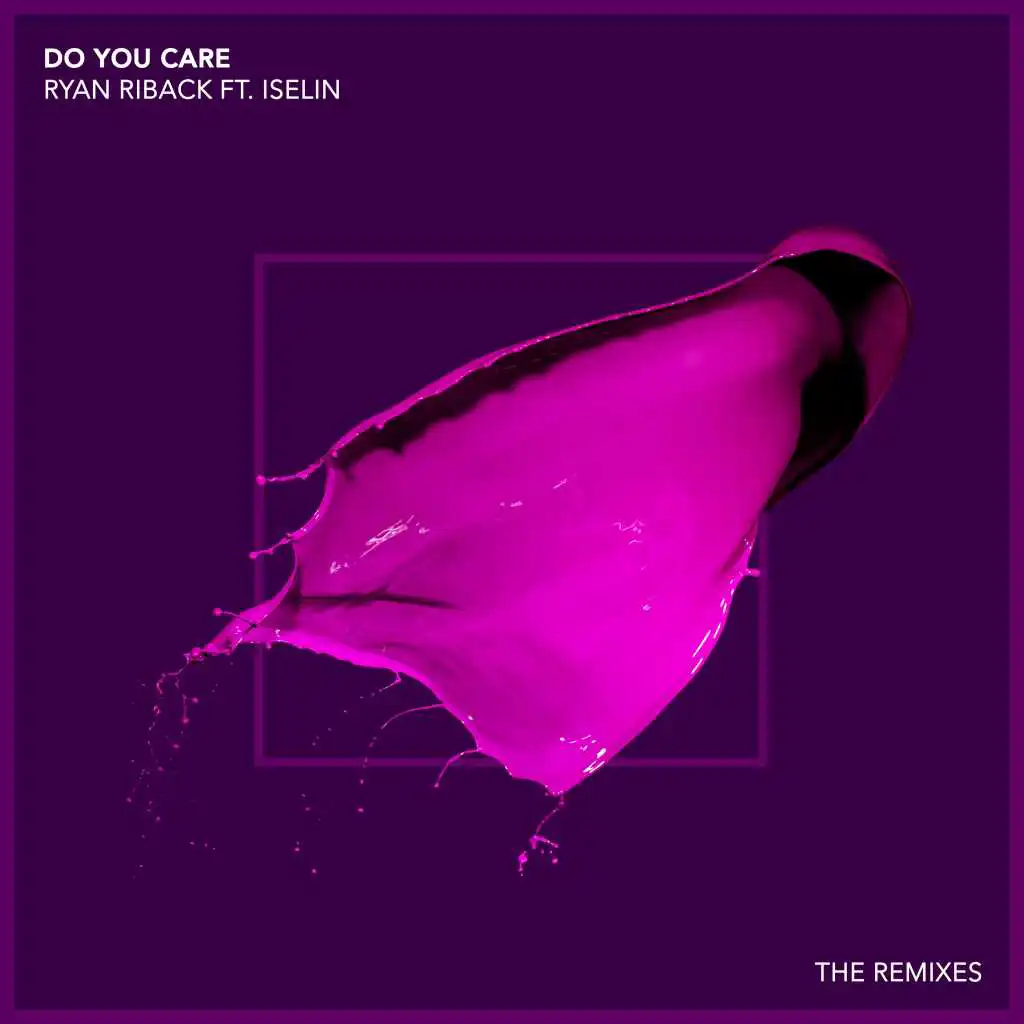 Do You Care (feat. Iselin) [Denney Remix]