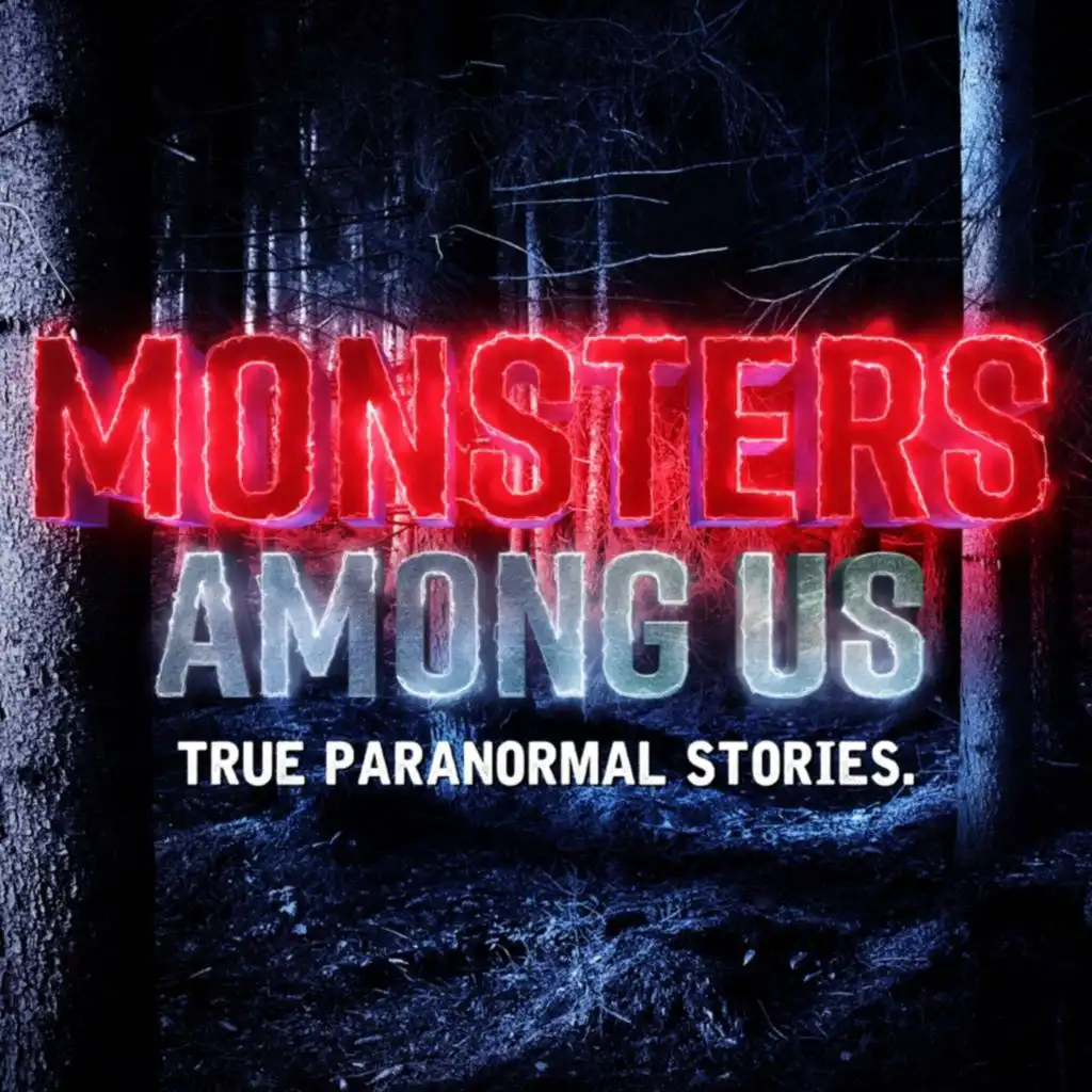 Monsters Among Us Podcast