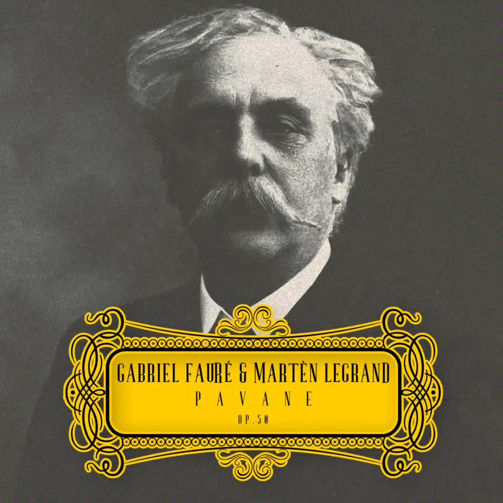 Gabriel Fauré & Martèn LeGrand