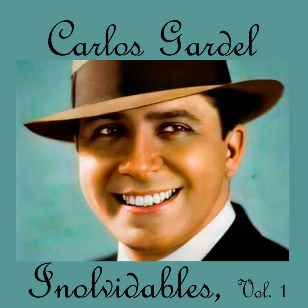 Carlos Gardel-Inolvidables, Vol. 1
