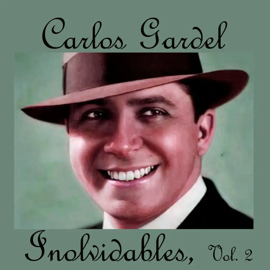 Carlos Gardel-Inolvidables, Vol. 2