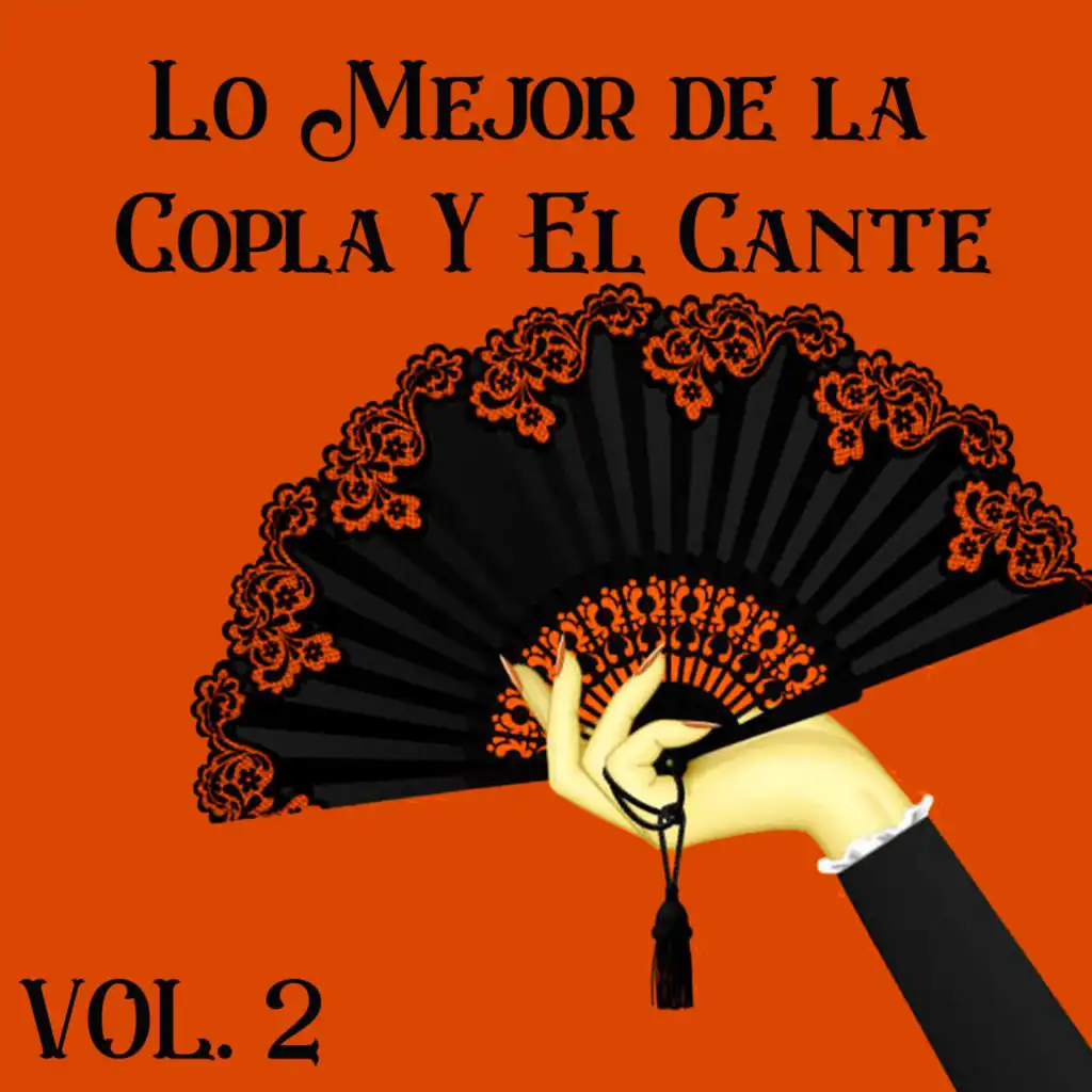 Lo Mejor de la Copla Y El Cante, Vol.2