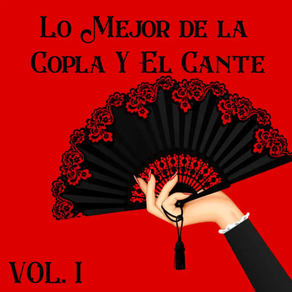 Lo Mejor de la Copla Y El Cante, Vol.1