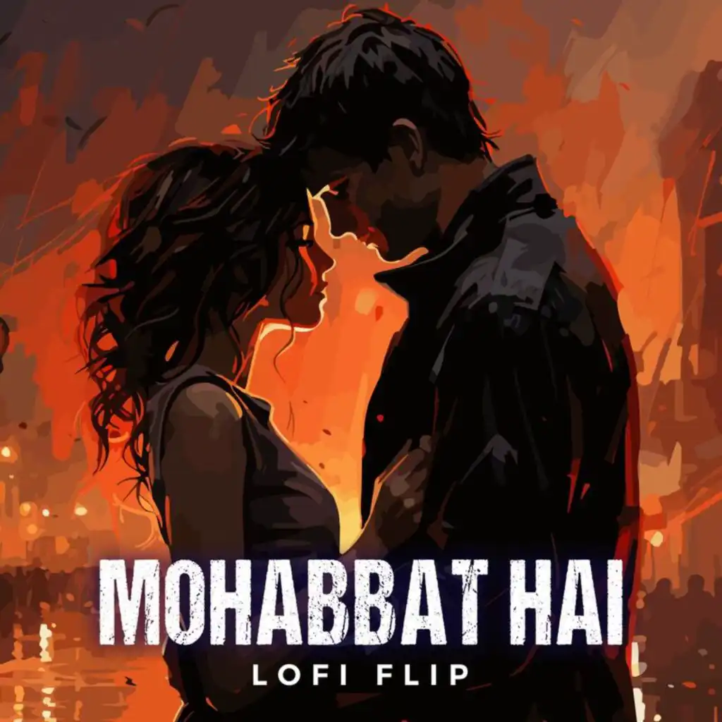 Mohabbat Hai (Lofi Flip) [feat. Jay Kava]
