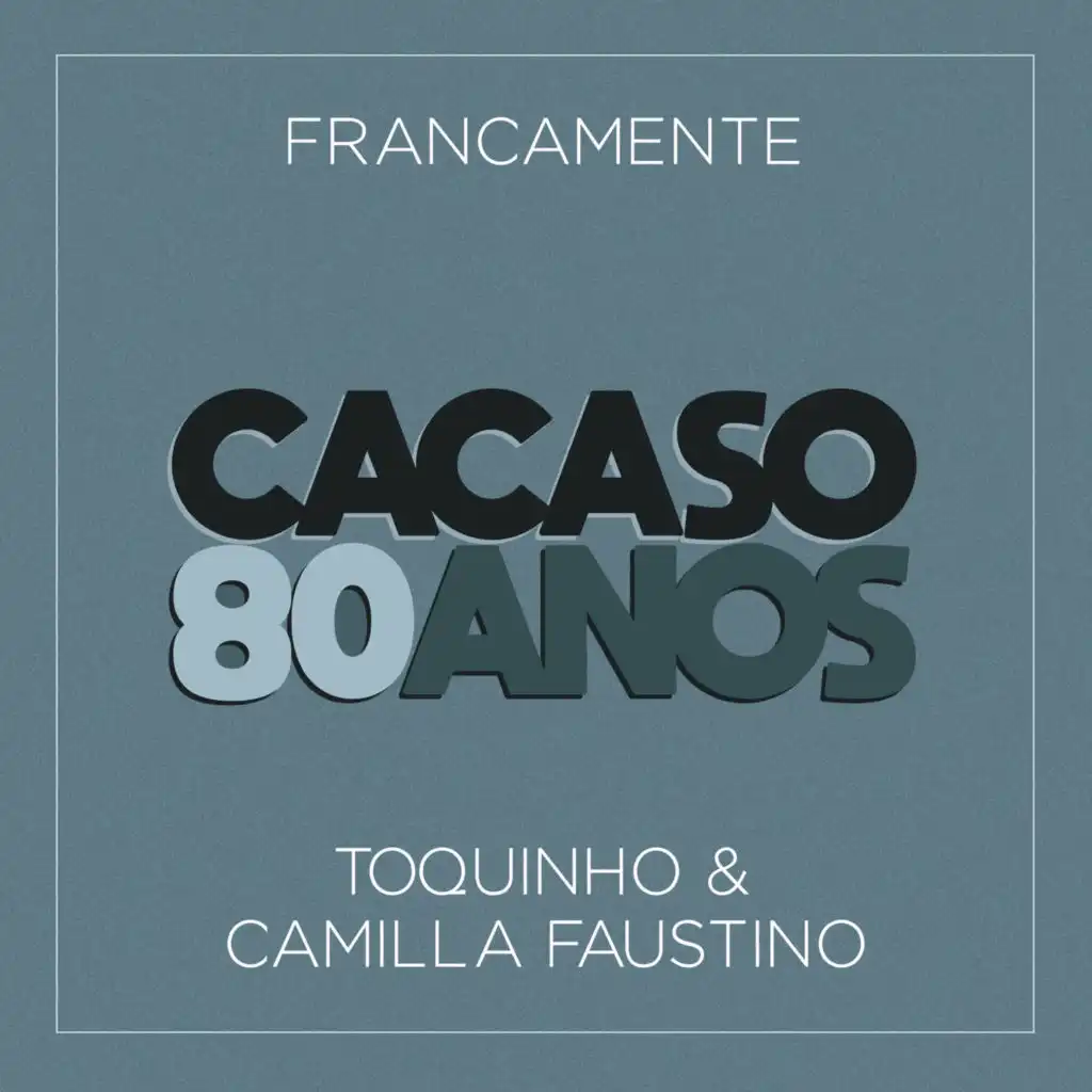 Toquinho & Camilla Faustino