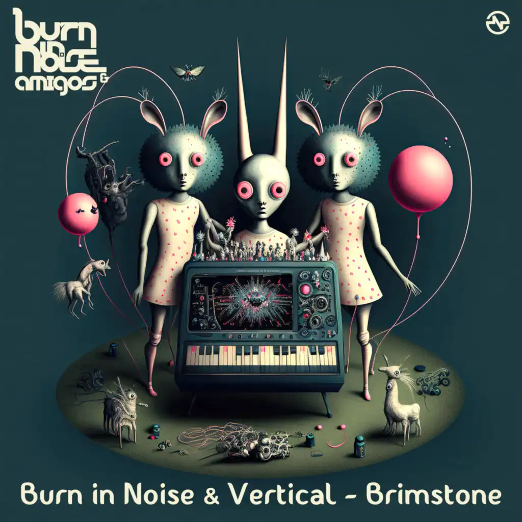 Burn In Noise & Vertical