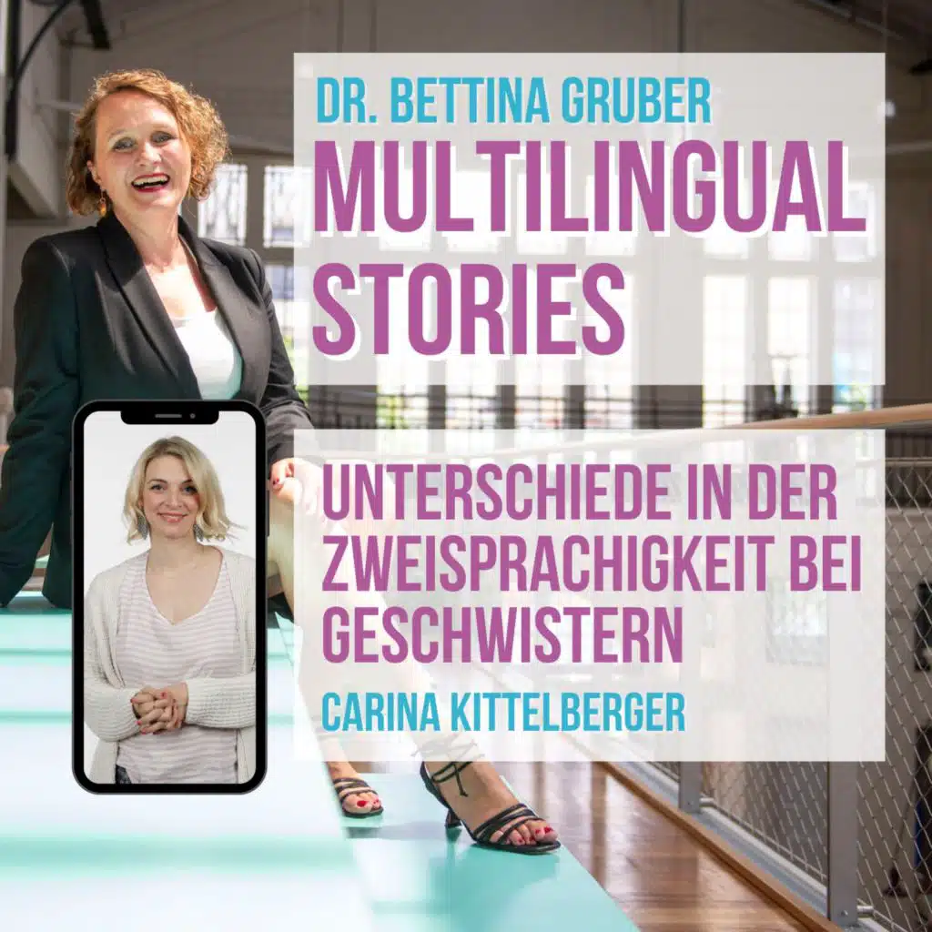 Unterschiede in der Zweisprachigkeit bei Geschwistern | Dr. Bettina Gruber im Gespräch mit Carina Kittelberger