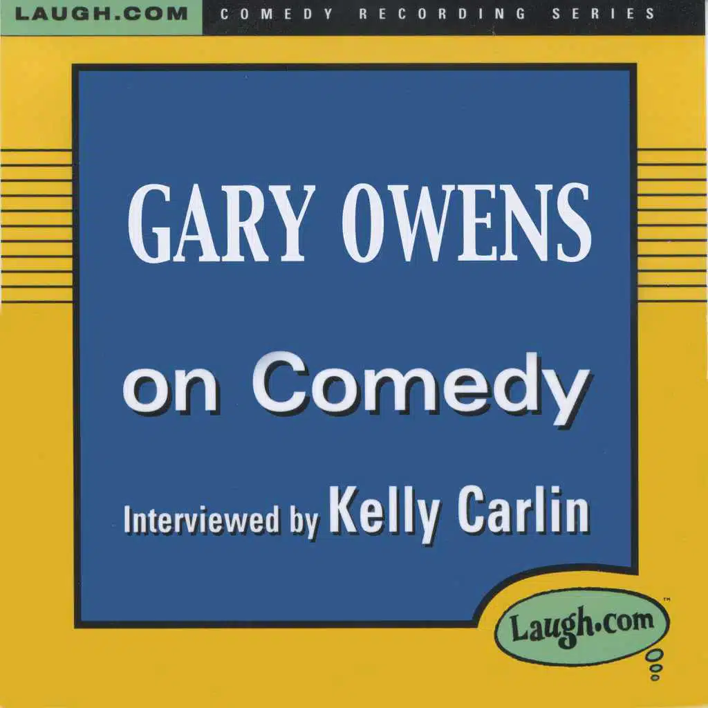 Gary Owens on Comedy (feat. Kelly Carlin)